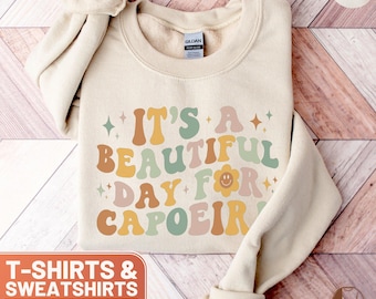 Capoeira T-Shirt, It's A Beautiful Day Sweatshirt, Martial Arts Tee, Brazilian Culture Shirt, Gift for Capoeira Lovers, Retro Capoeira Top