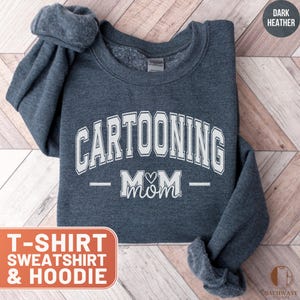 Cartooning Mom Shirt, Funny Mom T-Shirt, Cartoon Enthusiast Tee, Mom Graphic Top, Cute Mom Tee, Fun Mom Gift, Mom Hoodie, Sweatshirt