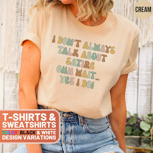 Satire T-Shirt, Sarcastic Tee, Funny Shirt, I Talk About Satire, Sarcasm, Humor Gift, Retro Sweatshirt, Cool Satire Lover Top, Comedy TShirt