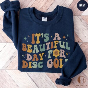 Its A Beautiful Day For Disc Golf Sweatshirt, Retro Disc Golf Pullover, Cozy Sports Sweatshirt, Vintage Style Disc Golf Gift