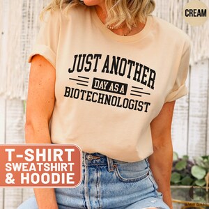 Biotechnologist Tee, Funny Science Shirt, Another Day, Scientist Hoodie, Biology, Chemistry, Lab Tech Sweatshirt, Research, Genetics