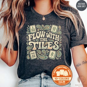 Flow With The Tiles Shirt, Mahjong TShirt, Mahjong Gift, Mahjong Player Tee, Funny Mahjong Shirt, Mahjong Lover Shirt, Board Game T Shirt