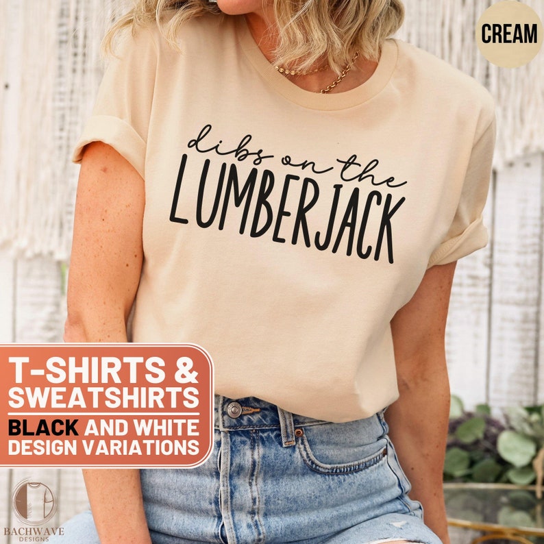 Lumberjack Relationship T-Shirt, Funny Forestry Worker Tee, Dibs on the Lumberjack Sweatshirt, Humorous Woodsman Gift, Couple Matching Tops image 1