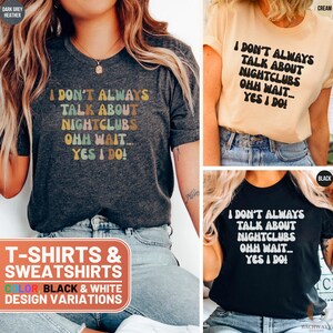 Nightclub Lover TShirt, Funny Party Top, Dance Club Tee, Nightlife Sweatshirt, Party Animal Gift, Clubbing Shirt, Nightclubaholic Shirt