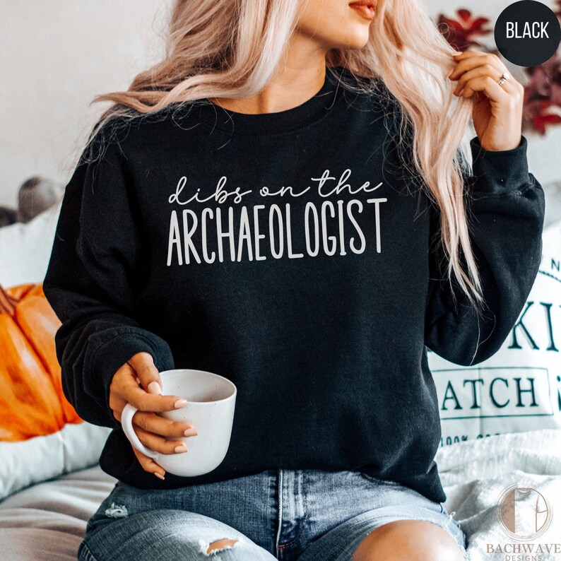 Archaeologist Themed Tshirt, Dibs on the Archaeologist Tee, Funny