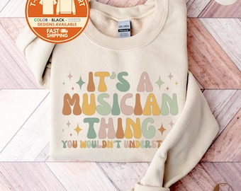 Musician Sweatshirt, Funny Music Crewneck, Music Lover Shirt, Retro T-Shirt, Musician Gift, Band Member Sweatshirt, Birthday,Christmas Gift
