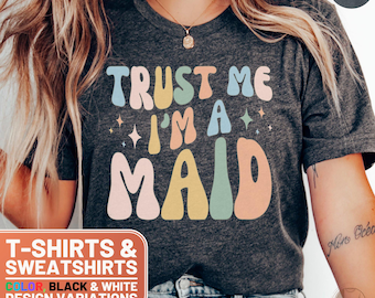 Funny Maid Shirt, Cute Maid Crewneck Sweatshirt, Retro Maid Gift Tee, Proud Maid T-Shirt, Maid Sweater, Gift for Her, Maid Enthusiast Top