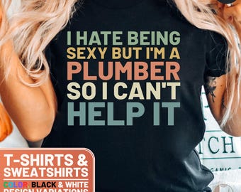Funny Plumber Shirt, Cute Plumber Crewneck Sweatshirt, Retro Plumber Gift, Proud Plumber T-Shirt, Perfect for Every Plumber