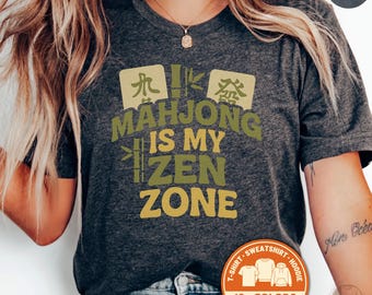 Mahjong Shirt, Mahjong Is My Zen Zone T-Shirt, Mahjong Tile Tee, Gift for Mahjong Player, Funny Mahjong Shirt, Board Game Shirt