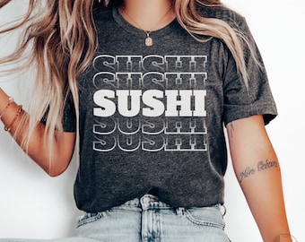 Funny Sushi Lover Shirt, Cute Sarcastic Sushi T-shirt, Witty Japanese Food Tee, Sushi Gift Tshirt, Foodie Sweatshirt, Sushi Crewneck Sweater