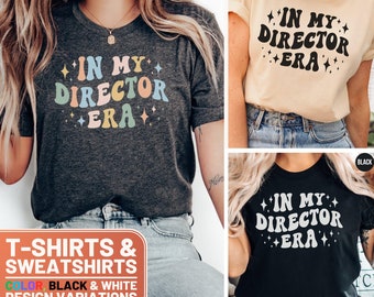 In My Director Era Shirt, Retro Director Sweatshirt, Funny Director Crewneck Tee, Cute Mom Gift, Vintage Director T-Shirt, Cool Director Top