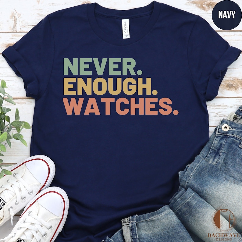 Camiseta única de coleccionista de relojes, cita de relojes nunca suficientes, regalo para entusiastas de los relojes, camiseta para amantes de los relojes, camisa de hobby de reloj casual unisex imagen 3