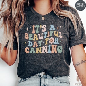 Retro Canning T-Shirt Sweatshirt, Vintage Cute Tee, Beautiful Day for Canning, Crewneck Sweater Gift, Funny Food Preserving Top bild 2