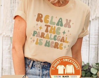 Paralegal T-Shirt, Relax The Paralegal Tee, Paralegal Gift, Law Student Sweatshirt, Attorney T-Shirt, Graduation Gift, Lawyer T-Shirt