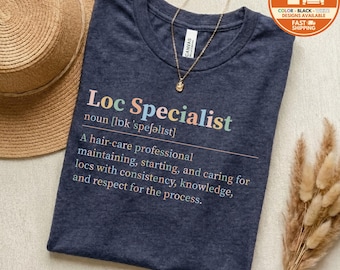 Loc Specialist Shirt, Loc Specialist T-Shirt, Loctician Definition Gift for Hair Stylist, Professional Hair Care Appreciation Tee for Her