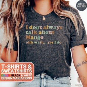 Mango Lover T-Shirt, Mango Obsessed Sweatshirt, Mango Gift, Funny Mango Tee, Mango Addict Top, Mango Fan Shirt, Mango Humor Gift