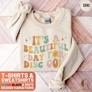 Beautiful Day for Disc Golf Shirt, Fun Disc Golf Lover Gift, Retro Sport Quote Shirt, Sport Enthusiast Tee, Cozy Sweatshirt