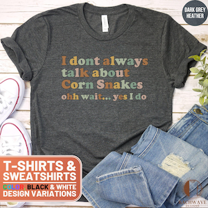Corn Snake Lover Shirt, Funny Reptile Tee, Corn Snake Gift, Snake Sweatshirt, Herpetology Top, Pet Snake T-Shirt, I Talk About Corn Snakes