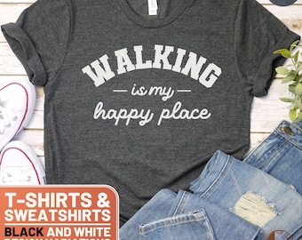 Funny Walking Quote T-Shirt, College Humor Sweatshirt, Crewneck Sweater Tee, Unisex Casual Shirt, Gift for Walkers, Trendy Apparel