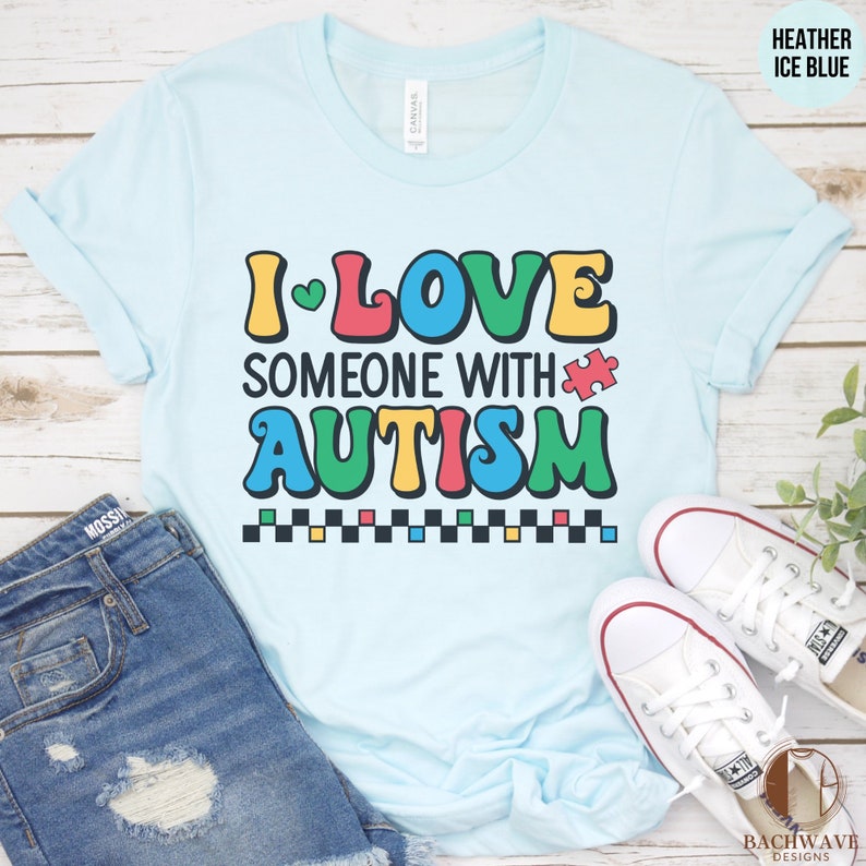 Autism Awareness Tshirt I Love Someone With Autism Colorful Design