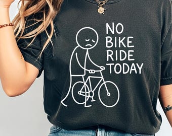 Chemise vélo drôle, t-shirt pas de vélo aujourd'hui, T-shirt VTT, cadeau pour amateur de vélo, cadeau vélo papa, chemise d'extérieur, cadeau cycliste drôle