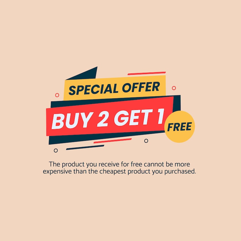 May include: A graphic with the text "SPECIAL OFFER BUY 2 GET 1 FREE" in red, yellow, and black. The text is on a light peach background. The fine print states that the free product cannot be more expensive than the cheapest product purchased.