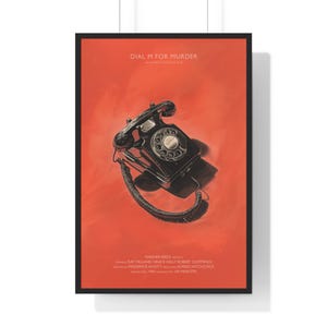May include: A vintage poster for the film "Dial M for Murder" featuring a black rotary phone on a red background. The text on the poster reads "Warner Bros. Presents Dial M for Murder starring Ray Milland, Grace Kelly, Robert Cummings, written by Frederick Knott, produced by Alfred Hitchcock, 1954, 125 minutes."