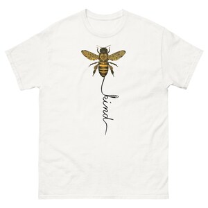 SOYEZ GENTIL T-shirt Abeille | Tee Gentillesse Abeille | Chemise Écologique Amoureux Insectes | Vêtement Design Abeille Botanique