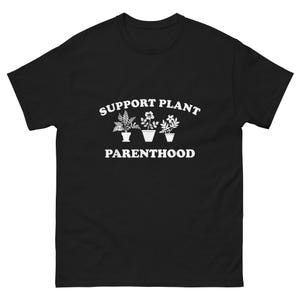 Support Plant Parenthood T-Shirt, Houseplant Lover Gift, Botanical Parent Tee