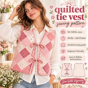 May include: A quilted tie vest sewing pattern featuring a patchwork design in shades of pink, white, and floral patterns. The vest has two front ties and is shown with text including "quilted tie vest sewing pattern," "XS-XXXL sizes," "A0 file + A4/US letter," "detailed sewing guide," "beginner friendly," and "easy to follow instructions."