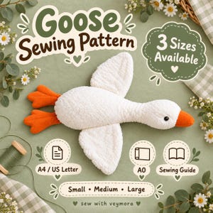 May include: A white plush goose sewing pattern with orange feet and beak. Text includes Goose Sewing Pattern, 3 Sizes Available, A4 / US Letter, A0, Sewing Guide, Small, Medium, Large, and sew with veymora. The design features a soft texture.