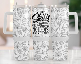Sarcastic Tumbler Wrap: Funny 40oz Quencher Design (PNG Digital Download)