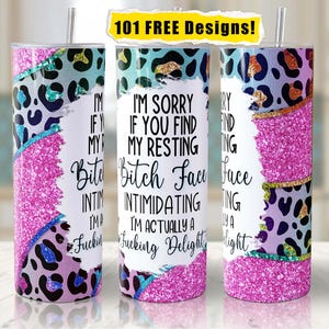 Sarkastyczny Tumbler Wrap 20oz Skinny Tumbler Resting Bitchface Przepraszam, jeśli uważasz moją twarz za onieśmielającą Projekt sublimacji PNG do pobrania