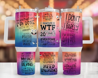 Funny Sarcastic Quotes 40oz Tumbler Wrap: PNG Sublimation Design (Digital Download)