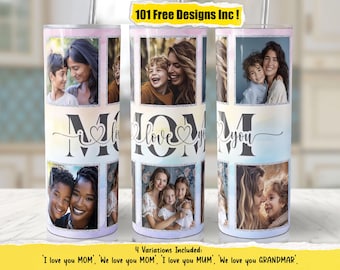 Mom Photo Tumbler PNG File for Sublimation I Love You Mum Tumbler Photos Tumbler Wrap 20 oz Skinny Tumbler PNG File Includes We & Mum opts