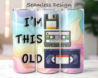 Ich bin dieser alte Tumbler Wrap: 20 Unzen Skinny Tumbler PNG (Digitaler Download)