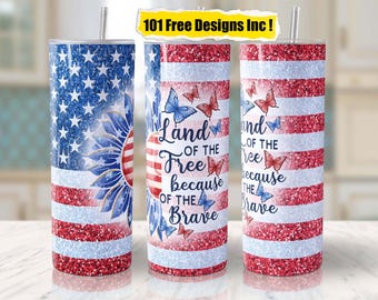 May include: Three stainless steel tumblers with a red, white, and blue glitter design. The tumblers feature a sunflower, butterflies, and the text "Land of the Free because of the Brave".