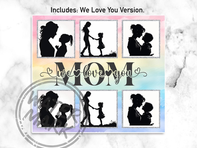 I love you mom, we love you mom, I love you mum, we love you grandmar. 20oz Tumbler Wrap Sublimation Png File. Insert 6 photos into the image. contains 6 transparency frames. Ideal for crafting a mothers day gift or birthday gift or other.