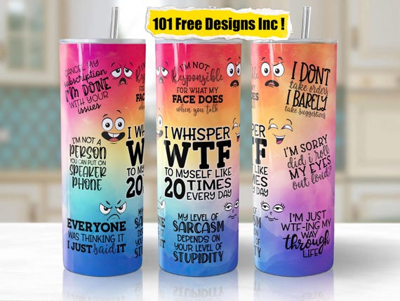 Sarcastic Quotes Tumbler Wrap: Funny Seamless Design (Digital Download)