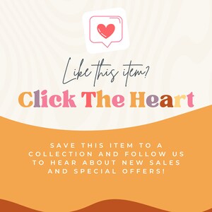 Pu&ograve; includere: Una grafica con un'icona a forma di cuore e il testo "Like this item? Click The Heart" in lettere colorate. Il testo sottostante dice "Save this item to a collection and follow us to hear about new sales and special offers!"
