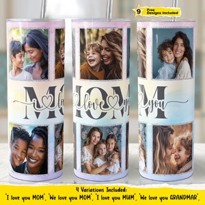 Mom Photo Tumbler PNG File for Sublimation I Love You Mum Tumbler Photos Tumbler Wrap 20 oz Skinny Tumbler PNG File Includes We & Mum opts