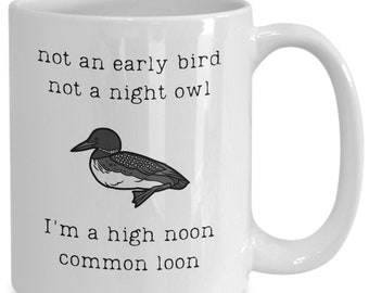 Loon mug, bird lover's gift, ornithologist present, early bird, night owl, common loon coffee cup white, funny coffee cup, ornithology