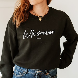 Women&#39;s Christian Sweatshirt, Men&#39;s, unisex, John 3:16, Whosoever, Subtle Christian, Gift, Bible verse, Jesus Shirt, Faith