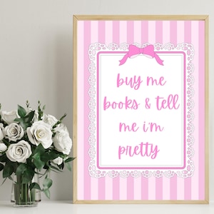 Pink Book Lover Art Print: Buy Me Books And Tell Me I’m Pretty (Digital Download)