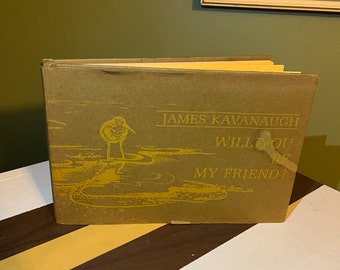 SIGNED Copy of “Will You Be My Friend?” By James Kavanaugh 1971