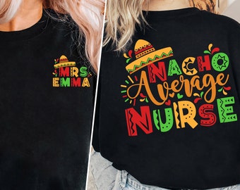 Niedliches Fiesta Nacho Durchschnitt Krankenschwester Shirt, benutzerdefinierte Name Krankenschwester Shirt, Cinco De Mayo Krankenschwester Shirt, Fiesta Krankenschwester Shirt, mexikanisches Krankenschwester Shirt