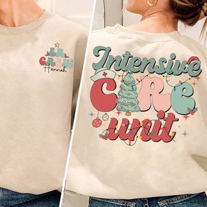 ICU Nurse Christmas Sweatshirt, Custom Name Christmas Intensive Care Unit Nurse Shirt, Nurse Xmas Holiday, Christmas Gift Gift For Nurse