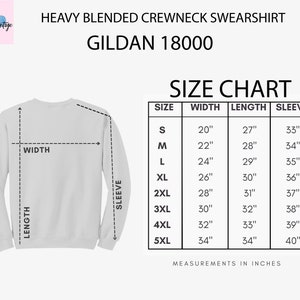 May include: White crewneck sweatshirt with a size chart. The chart displays measurements in inches for width, length, and sleeve length, ranging from size small to 5XL. The text "HEAVY BLENDED CREWNECK SWEARSHIRT" and "GILDAN 18000" are also visible.