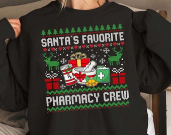 Hässliche Lieblings-Apotheken-Crew des Weihnachtsmanns, Weihnachts-Krankenschwester-Aufwertungs-Pullover, Apotheken-Crew-T-Shirt, Apotheker-Hoodie