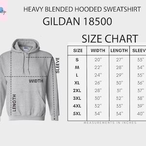 May include: A light gray Gildan 18500 heavy blended hooded sweatshirt with a size chart. The size chart shows measurements in inches for width, length, and sleeve for sizes S through 5XL. The sweatshirt has a hood and a front pocket.